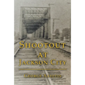 Shootout at Jackson City - Paperback