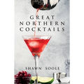 Great Northern Cocktails - Hardcover