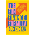 The Fun Finance Formula: Unlock the Secret to Growing Your Money and Loving Every Step - Paperback