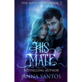 His Mate: Paranormal Werewolf Romance - Paperback