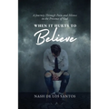 When It Hurts To Believe - Paperback