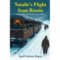 Natalie's Flight from Russia: A young girl's remarkable journey; 1900's - Paperback