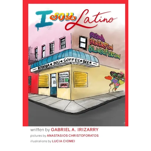 I Soy Latino: Second Generation Bilinguification - Paperback