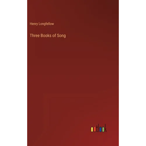 Three Books of Song - Hardcover