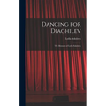 Dancing for Diaghilev; the Memoirs of Lydia Sokolova - Hardcover