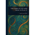 The Game of Life and How to Play It - Paperback