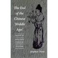 The End of the Chinese 'Middle Ages': Essays in Mid-Tang Literary Culture - Paperback