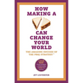How Making a Sandwich Can Change Your World: The Amazing Success of the PB&J Strategy - Paperback