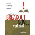 Writing the Breakout Novel Workbook: Hands-On Help for Making Your Novel Stand Out and Succeed - Paperback