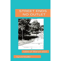 Street Ends No Outlet: Tales Of Marvin Also -a collection of short stores and novella - Paperback