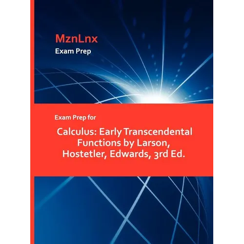 Exam Prep for Calculus: Early Transcendental Functions by Larson, Hostetler, Edwards, 3rd Ed. - Paperback