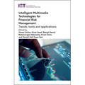Intelligent Multimedia Technologies for Financial Risk Management: Trends, Tools and Applications - Hardcover