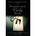 The Significance of Curly Hair: A Loving Memoir of Life and Loss - Hardcover