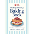The English Heritage Baking Book: A Timeless Collection of Classic Recipes Inspired by England's History - Hardcover