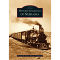 Historic Railroads of Nebraska - Paperback