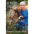 A New Vision for Iowa Food and Agriculture - Paperback