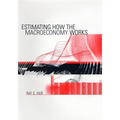 Estimating How the Macroeconomy Works - Hardcover