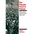 The Popular Front in France: Defending Democracy, 1934-38 - Paperback