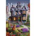 Murder at Blackwood Inn: A Haunted Dead and Breakfast Mystery - Hardcover