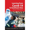 Learning from Covid-19 in Southeast Asia: Restriction, Relief, Recovery - Paperback