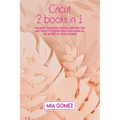 Cricut: The Most Complete Cricut Guide With Tips and Tricks To Design Space and Learn All The secret Of Your Machine - Hardcover