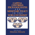Capital Controls, Exchange Rates, and Monetary Policy in the World Economy - Paperback