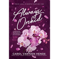 Always Orchid - Hardcover