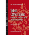 Talent Conversations: What They Are, Why They're Crucial, and How to Do Them Right - Paperback