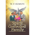 Spirit Controlled Family - Paperback