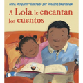 A Lola Le Encantan Los Cuentos (Spanish Edition) = Lola Loves Stories - Paperback