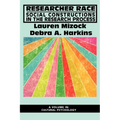 Researcher Race: Social Constructions in the Research Process - Paperback