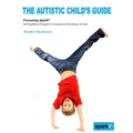 The Autistic Child's Guide: Presenting spark* (Self-regulation Program of Awareness & Resilience in Kids) - Paperback