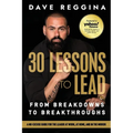 30 Lessons to Lead: From Breakdowns to Breakthroughs - Paperback