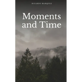 Moments and Time - Paperback