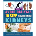 Avoid Dialysis, 10 Step Diet Plan for Healthier Kidneys - Paperback