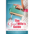 The Good Wife's Guide: Embracing Your Role as a Help Meet - Paperback