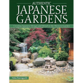 Authentic Japanese Gardens: Creating Japanese Design and Detail in the Western Garden - Paperback