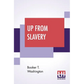 Up From Slavery: An Autobiography - Paperback