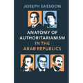 Anatomy of Authoritarianism in the Arab Republics - Paperback