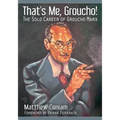 That's Me, Groucho!: The Solo Career of Groucho Marx - Paperback