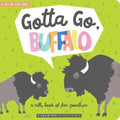 Gotta Go, Buffalo: A Silly Book of Fun Goodbyes - Board Book