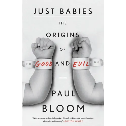 Just Babies: The Origins of Good and Evil - Paperback