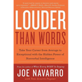 Louder Than Words: Take Your Career from Average to Exceptional with the Hidden Power of Nonverbal Intelligence - Paperback