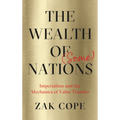 The Wealth of (Some) Nations: Imperialism and the Mechanics of Value Transfer - Hardcover