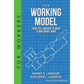 The Working Model: Using the Language of Work to Implement Work - Paperback