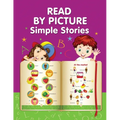 READ BY PICTURE. Simple Stories: Learn to Read. Book for Beginning Readers. Preschool, Kindergarten and 1st Grade - Paperback