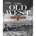 National Geographic the Old West - Hardcover