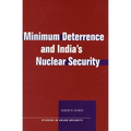 Minimum Deterrence and Indiaas Nuclear Security - Paperback
