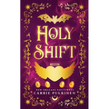 Holy Shift: A Frightfully Funny Easter Bunny Romance - Paperback