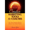 Creative Marketing Tools for Coaches - Paperback